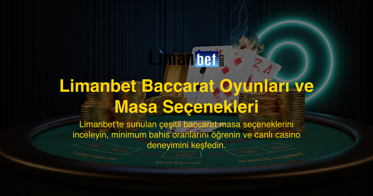 Limanbet Baccarat Oyunları ve Masa Seçenekleri