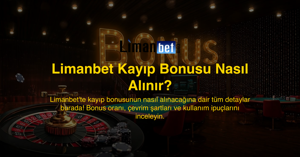 Limanbet Kayıp Bonusu Nasıl Alınır?