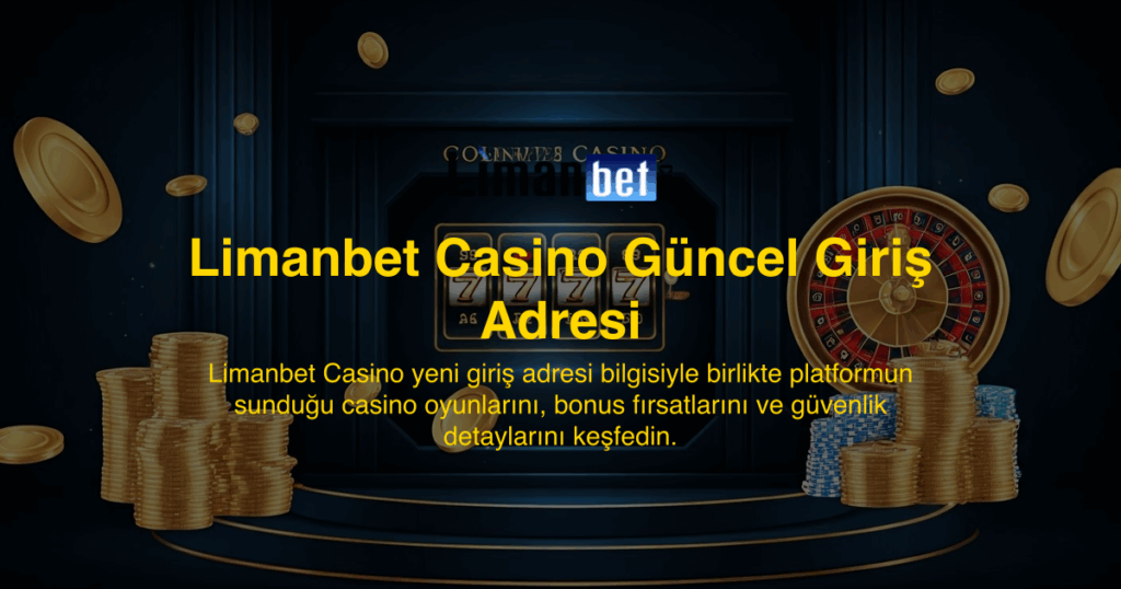 Limanbet Casino Güncel Giriş Adresi