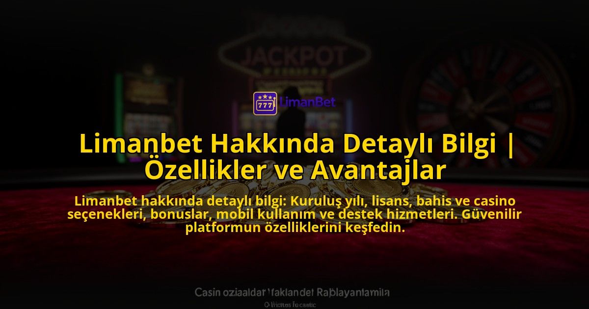 Limanbet-Hakkinda-Detayli-Bilgi-Ozellikler-ve-Avantajlar-overlay-1769557292.jpg