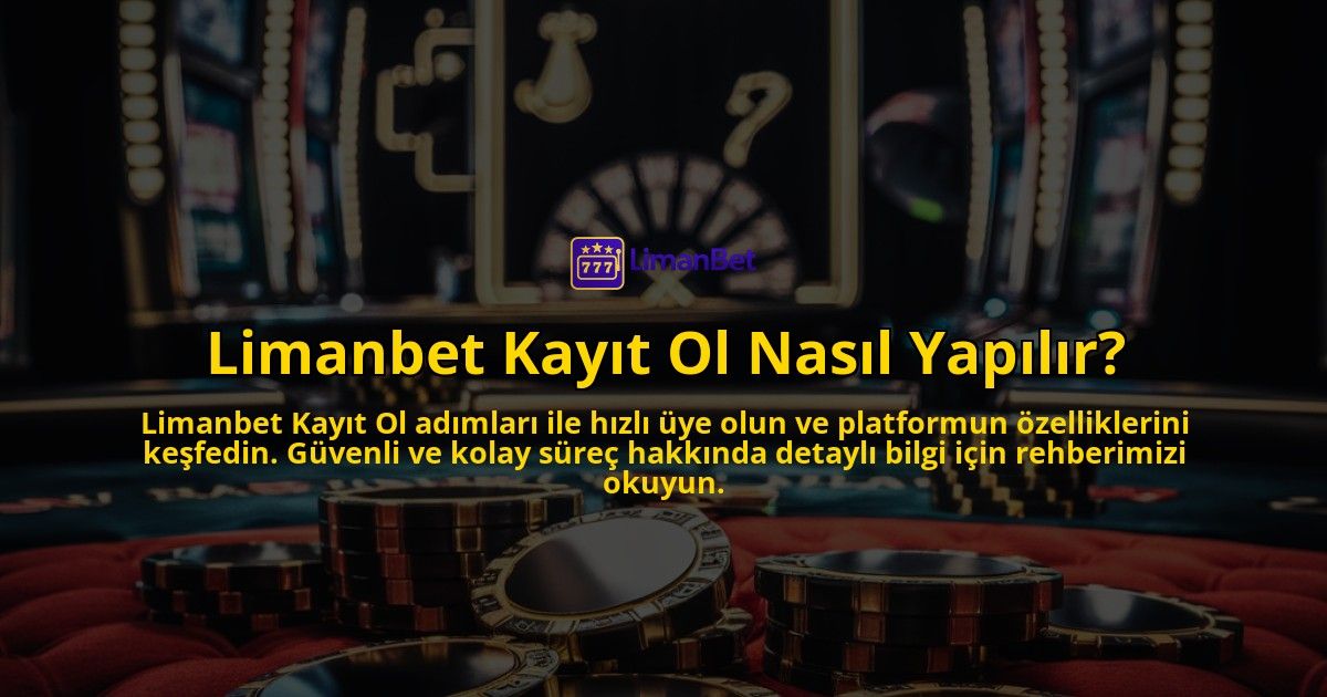Limanbet-Kayit-Ol-Nasil-Yapilir-overlay-1769024862.jpg