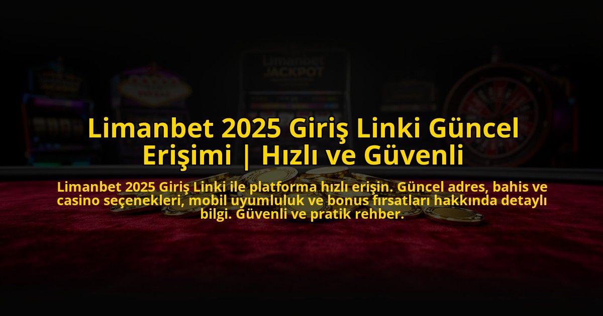 Limanbet-2025-Giris-Linki-Guncel-Erisimi-Hizli-ve-Guvenli-overlay-1772824542.jpg