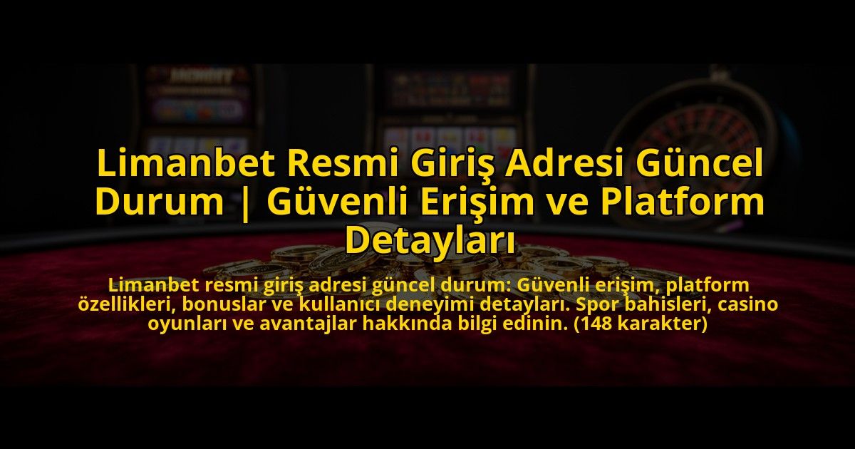 Limanbet-Resmi-Giris-Adresi-Guncel-Durum-Guvenli-Erisim-ve-Platform-Detaylari-overlay-1773624283.jpg