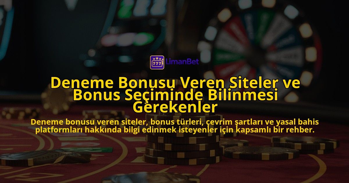 Deneme-Bonusu-Veren-Siteler-ve-Bonus-Seciminde-Bilinmesi-Gerekenler-overlay-1778194494.jpg